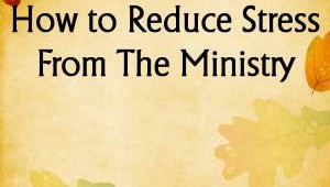 how-to-reduce-stress-from-the-ministry-blog-post