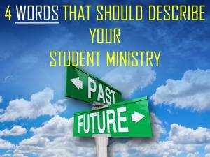 4-words-that-should-describe-your-student-ministry-blog-post