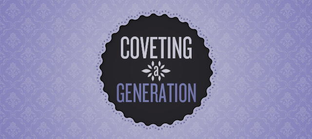 Coveting-a-Generation-b