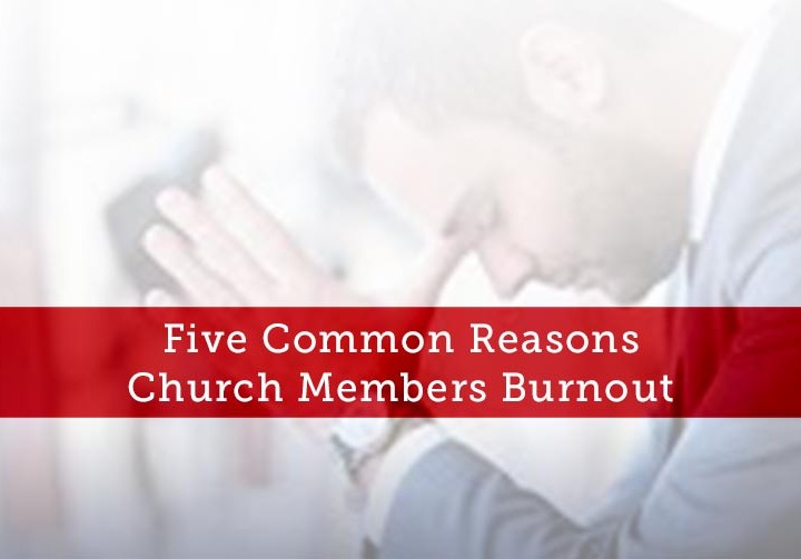 Five-Common-Reasons-Church-Members-Burnout