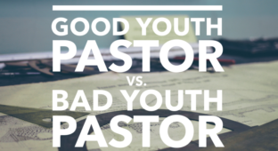 1good-youth-pastor-bad-youth-pastor-e1476203283427