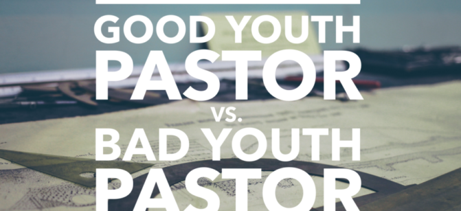 1good-youth-pastor-bad-youth-pastor-e1476203283427