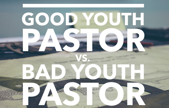 1good-youth-pastor-bad-youth-pastor-e1476203283427