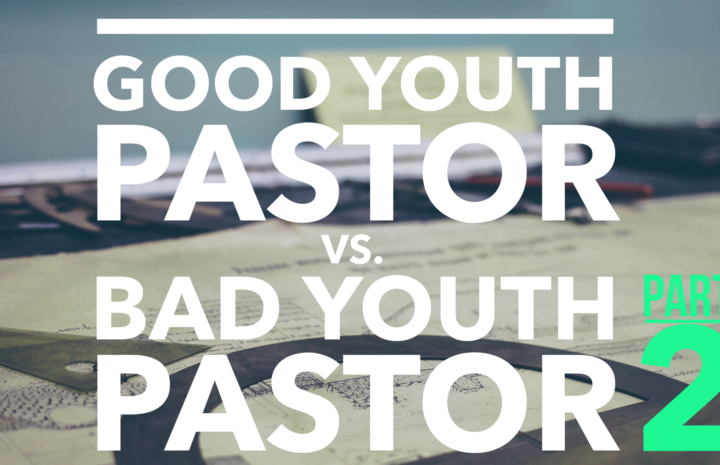 2good-youth-pastor-bad-youth-pastor-2-e1476291849368