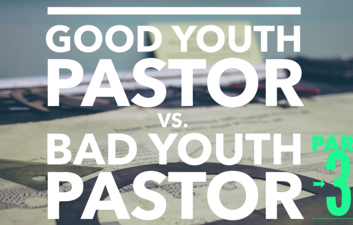 3good-youth-pastor-bad-youth-pastor-3-e1476378253284