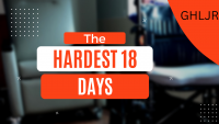 The Hardest 18 Days